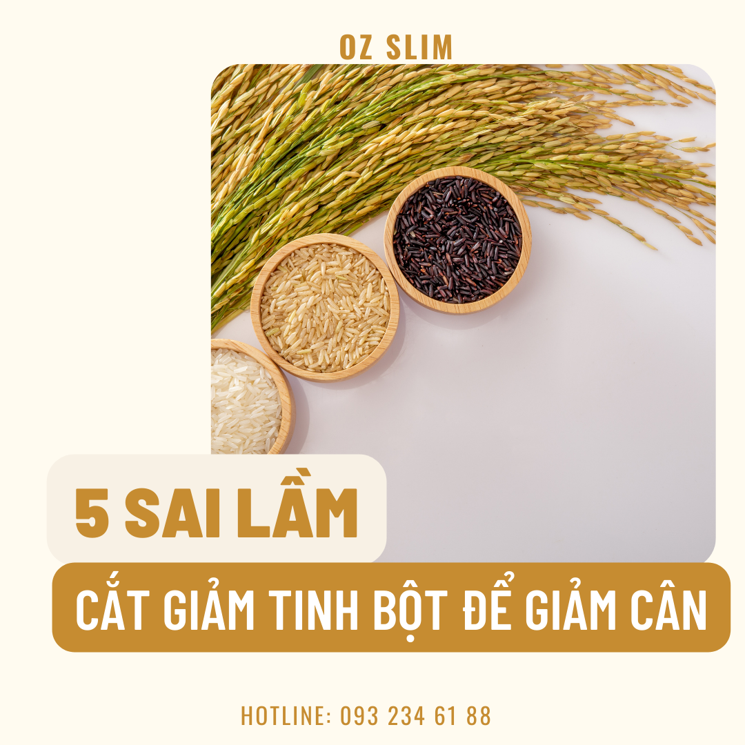 sai lầm khi cắt tinh bột để giảm cân