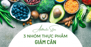 3 NHÓM THỰC PHẨM CẦN CHO CHẾ ĐỘ GIẢM CÂN