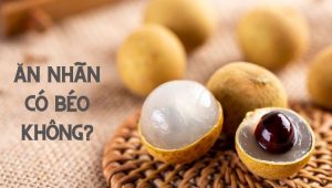 ăn nhan có giảm cân không?