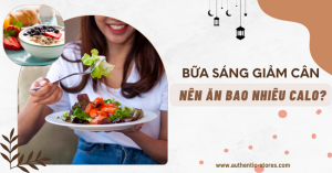 Bữa Sáng Nên Ăn Bao Nhiêu Calo Để Giảm Cân?